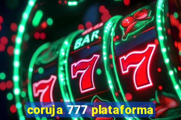 coruja 777 plataforma